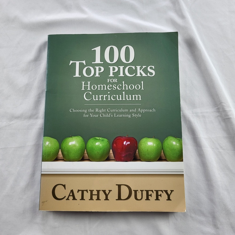 100 Top Picks for Homeschool Curriculum by Cathy Duffy GOOD 9780805431384